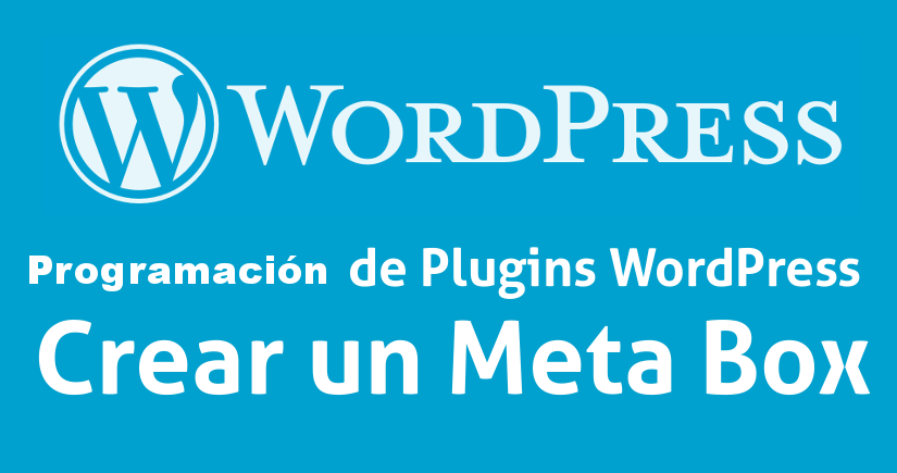 Programación de Plugins WordPress: Crear un Meta Box